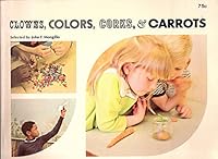 Clowns, Colors, Corks, & Carrots B00N6G80PM Book Cover