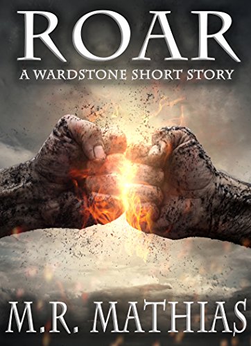 ROAR - A Wardstone Short: A Wardstone Short Story