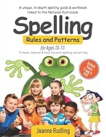 Spelling Rules and Patterns for Ages 10-11: To learn, improve & have fun with spelling and writing 1981047573 Book Cover