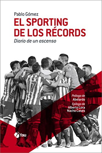 El Sporting de los Récords: Diario de un Ascenso