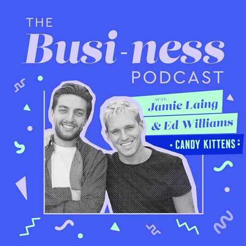 Ed Williams and Jamie Laing, Co-Founders of Candy Kittens Podcast Por  arte de portada