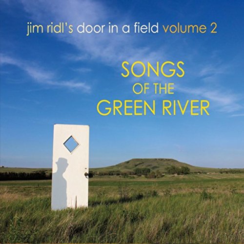 Play Jim Ridl's Door in a Field, Vol. 2: Songs of the Green River by ...