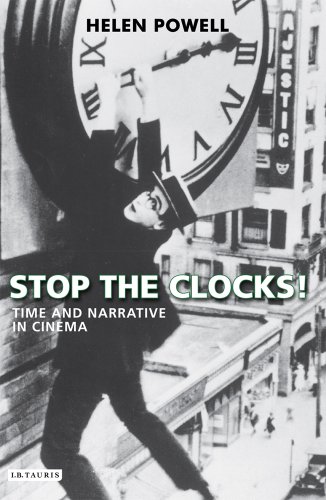 Stop The Clocks!: Time And Narrative In Cinema (International Library Of The Moving Image)