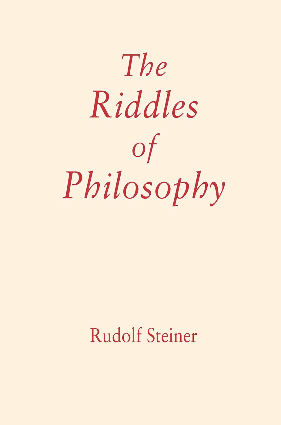 The Riddles of Philosophy: Presented in an Outline of its History