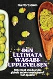 Den Ultimata Wasabi-Upplevelsen (Swedish Edition)