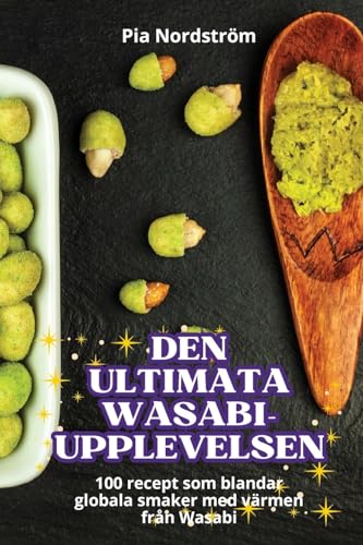 Den Ultimata Wasabi-Upplevelsen (Swedish Edition)