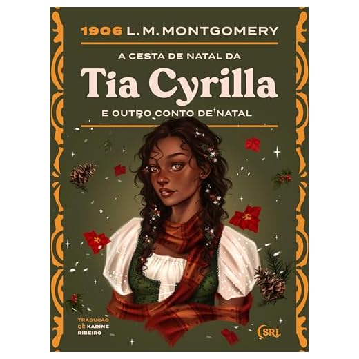 A Cesta de Natal da Tia Cyrilla e outro conto de Natal (Sociedade das Relíquias Literárias Livro 33)