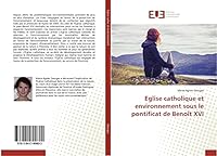 Eglise Catholique Et Environnement Sous Le Pontificat de Benoît XVI 3841749801 Book Cover