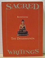 Sacred Writings Volume 6 - Buddhism : The Dhammapada B000LU96GI Book Cover