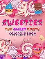 SWEETIES: The Sweet Tooth Coloring Book B0CZ3SYHVS Book Cover