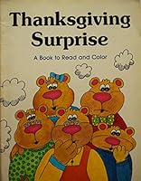 Thanksgiving Surprise: A Book to Read and Color 0816703965 Book Cover