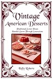 Vintage American Desserts: Traditional Sweet Treats Handed Down Through Generations