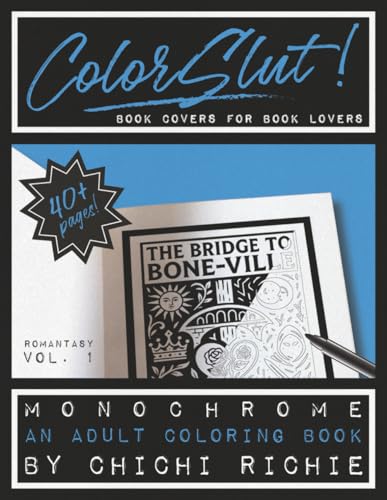 ColorSlut: A Magical Monochrome Coloring Book for Fae Queens and
