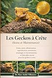 terrarium gecko leopard taille  Les Geckos à Crête (Soins et Maintenance): Soins, santé, alimentation, reproduction, terrariums, avantages et inconvénients, et bien plus encore pour les geckos à crête