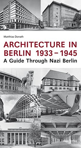 Architecture in Berlin 1933 - 1945: a Guide