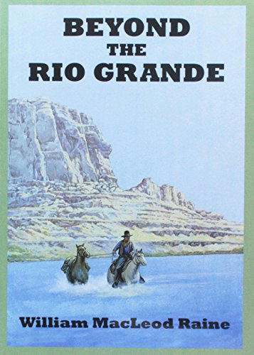 Beyond the Rio Grande