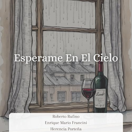 Reproducir Esperame En El Cielo de Roberto Rufino, Enrique Mario