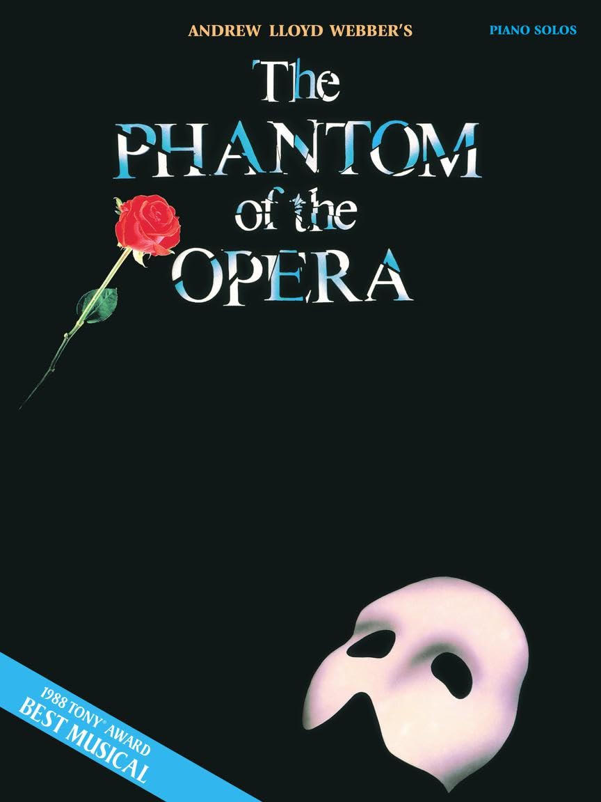 The Phantom of the Opera Piano Solos Sheet Music Songbook for Piano | Andrew Lloyd Webber | Intermediate Musical Theatre Collection | Nine Songs from the Iconic Stage Production for Piano