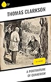 A Portraiture of Quakerism: All 3 Volumes (English Edition)