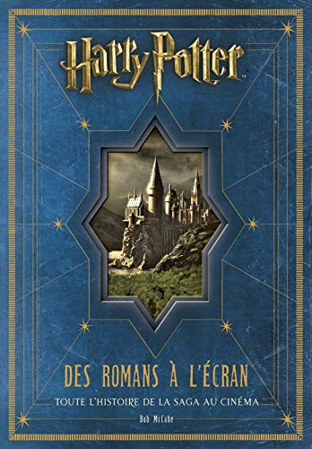 HARRY POTTER:DES ROMANS A L'ECRAN (3EME EDITION) (CINE TELE) (French Edition) HARRY POTTER:DES ROMANS A L'ECRAN (3EME EDITION) (CINE TELE) (French Edition)
