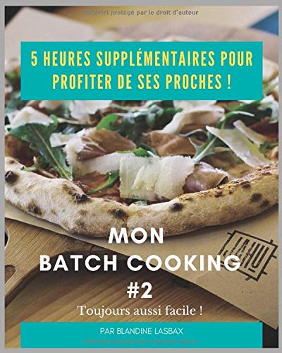 Télécharger Mon batch cooking #2: Vous avez apprécié le premier ? Voilà la suite ! Livre PDF Gratuit