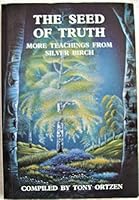 The Seed Of Truth: More Teachings From Silver Birch 0853840687 Book Cover