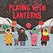 Playing with Lanterns