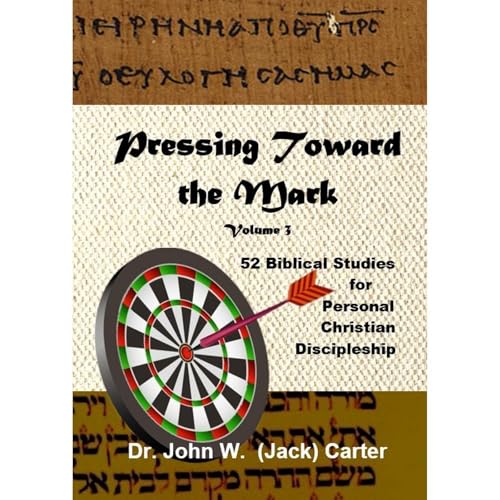 Pressing Toward the Mark, Volume 3 Audiolibro Por Dr. John W. (Jack) Carter arte de portada