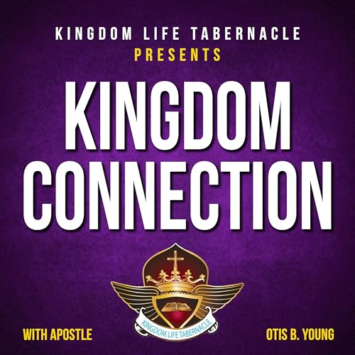 『Kingdom Connection with Apostle Otis B. Young of Kingdom Life Tabernacle in Tallahassee, Florida』のカバーアート