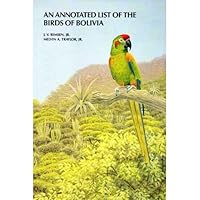 An Annotated List of the Birds of Bolivia 0931130166 Book Cover