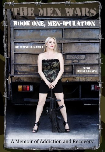 Men-ipulation, A Memoir of Addiction and Recovery