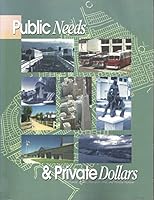 Public Needs and Private Dollars: A Guide to Dedications and Development Fees 0923956263 Book Cover