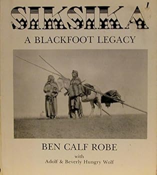 Siksika': A Blackfoot Legacy
