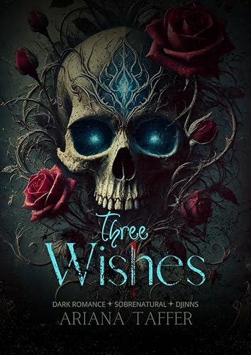Three Wishes: Dark romance sobrenatural com Djinns