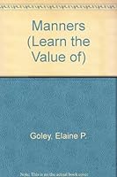 Manners (Learn the Value of) 0865923957 Book Cover