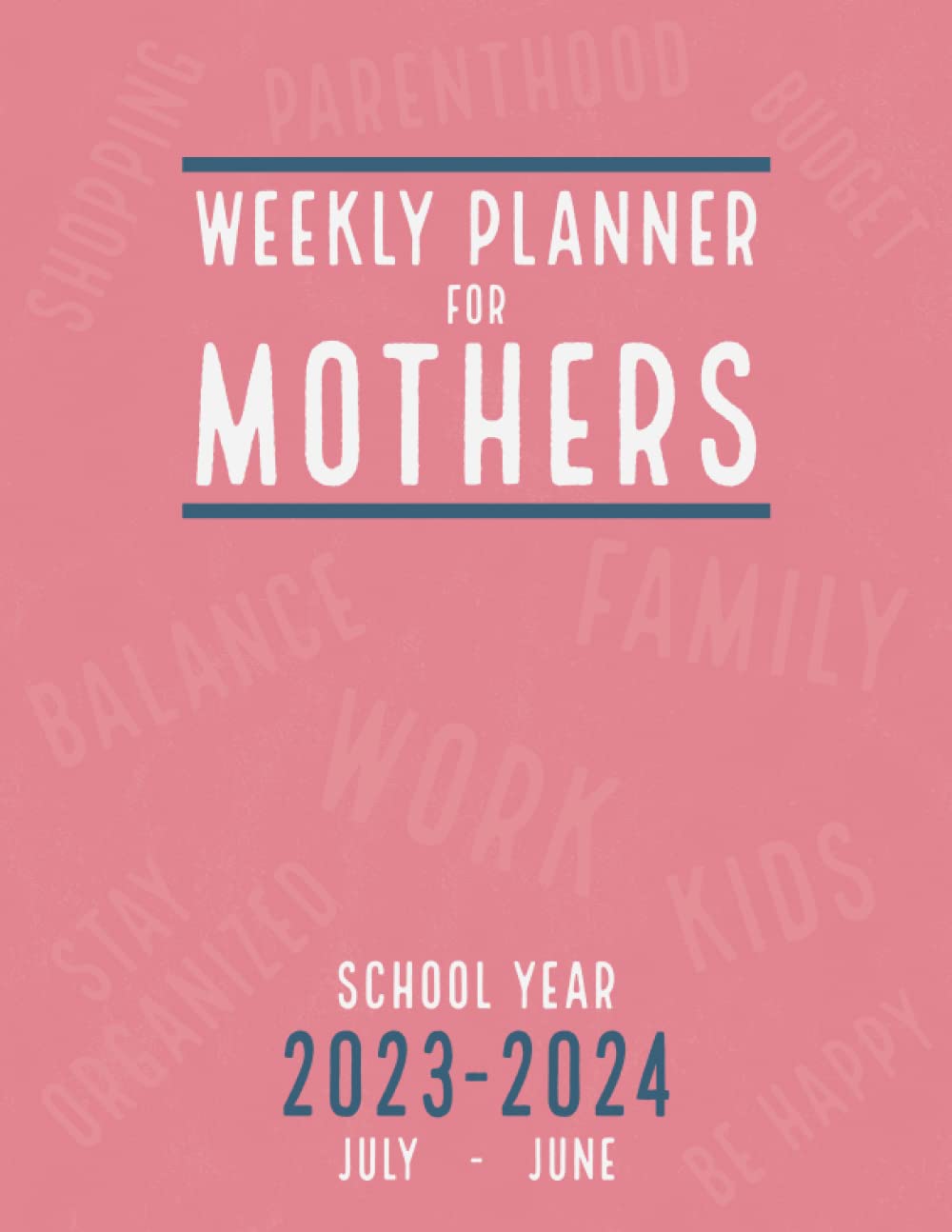 Weekly Planner 2023-2024 for Mothers