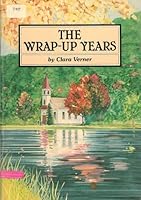 The Wrap-Up Years 0834107996 Book Cover