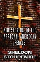 Ministering to the African-American Female 1635086973 Book Cover