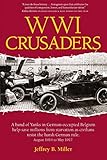 WWI Crusaders: A band of Yanks in German-occupied Belgium help save millions from starvation as civilians resist the harsh German rule. August 1914 to May 1917.