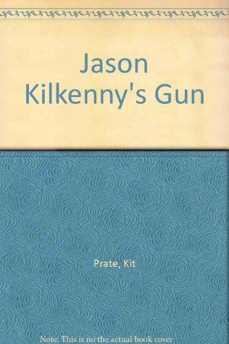 Jason Kilkenny's Gun B0029NH48M Book Cover