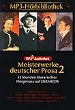  Meisterwerke deutscher Prosa II: 33 Stunden literarischer Hörgenuss auf DVD-Rom