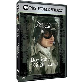 DVD Secrets of the Dead - Dogfight Over Guadalcanal [DVD] Book