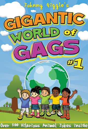 Johnny Giggle's Gigantic World of Gags - Over 500 Animal Jokes: Joke Book for Kids Aged 8-10 (Great Joke Books for Kids 1) (English Edition)
