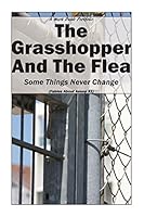 The Grasshopper And The Flea: Some Things Never Change 0692370617 Book Cover