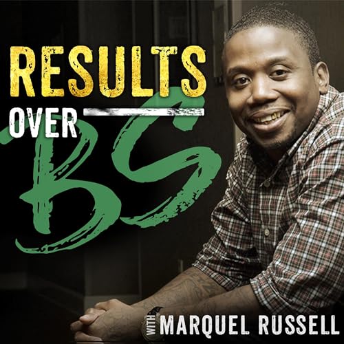 Results Over BS Podcast Por Marquel Russell arte de portada