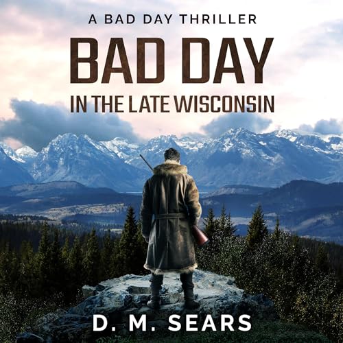 Bad Day in the Late Wisconsin by D. M. Sears episode artwork