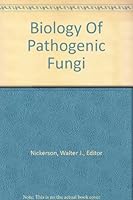 Biology Of Pathogenic Fungi B000I9VHAK Book Cover