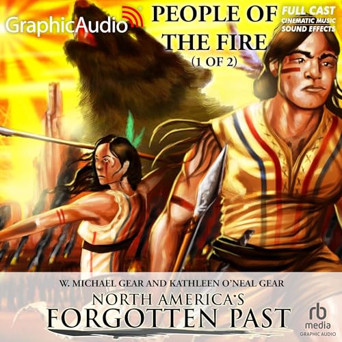 People of the Fire (1 of 2) [Dramatized Adaptation] by Kathleen Gear, W. Michael Gear episode artwork