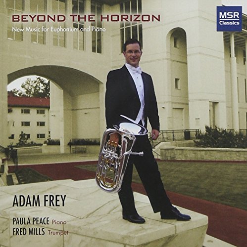 Beyond the Horizon: Music for Euphonium and Piano by Adam Frey (2007-10-23)