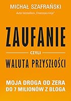 Zaufanie, czyli waluta przyszlosci. (Polish Edition) 8365796783 Book Cover
